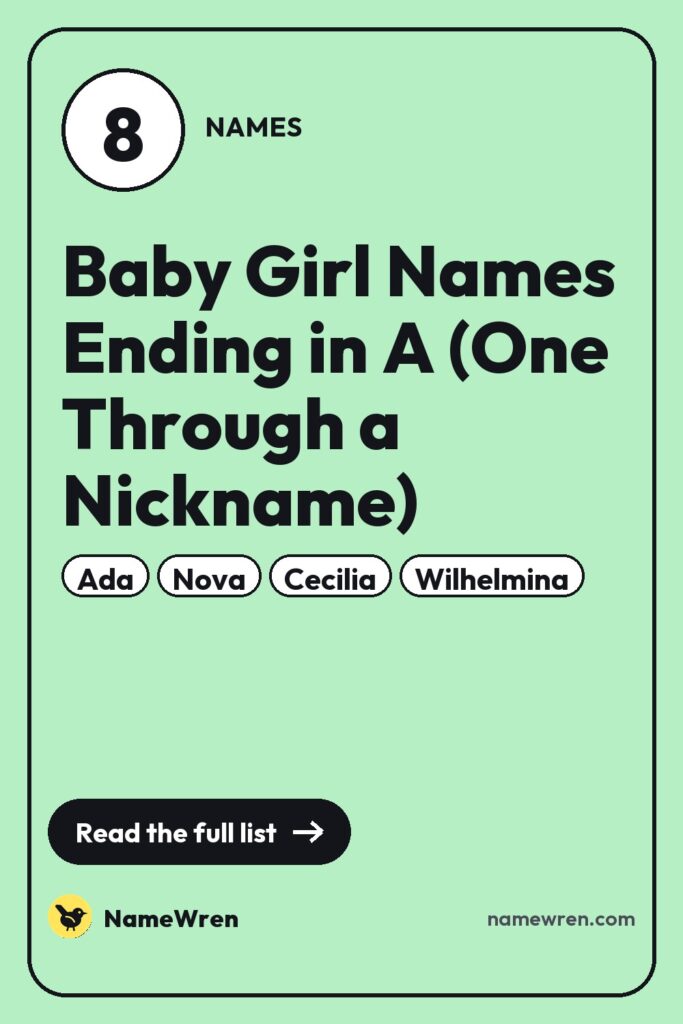 8 Baby Girl Names Ending in A (One Through a Nickname) pin