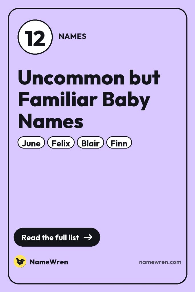 12 Uncommon but Familiar Baby Names pin